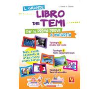 Il grande libro dei temi per la prima prova di maturità. Temi svolti secondo le indicazioni del MIUR (I grandi libri)