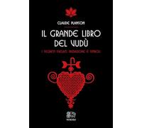 Il grande libro del vudù. I segreti svelati, iniziazione e simboli (Isole di Venexia)