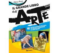Il grande libro dell'arte. Ediz. a colori (Grandi libri)