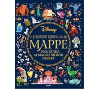 Il grande libro delle mappe. Una guida ai magici mondi Disney. Ediz. a colori (Superattivi)
