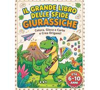 Il Grande Libro delle Sfide Giurassiche: Libro di Attività per Bambini con Mazzo di 40 Carte da Colorare e Ritagliare, Labirinti, Logica e Disegni di Dinosauri