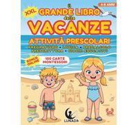 Il Grande Libro delle Vacanze. Attività Prescolari. Pregrafismo, Logica, Precalcolo, Prescrittura, Giochi Educativi: Formato XXL | 200 Pagine di ... Divertendosi | Per Bambini da 4 a 6 Anni
