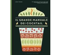 Il grande manuale dei cocktail