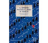 Il grande piccolo libro di Natale (I piccoli grandi libri)
