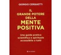 Il Grande Potere Della Mente Positiva (ebook)