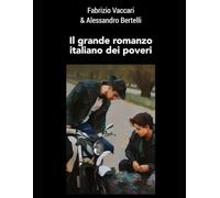 Il grande romanzo italiano dei poveri