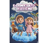 Il grande salto di Leo e Mia: Piccoli esploratori attraversano il tempo