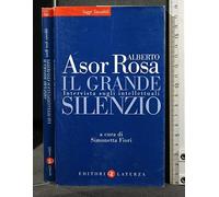 Il grande silenzio. Intervista sugli intellettuali (Saggi tascabili Laterza)