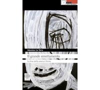 Il grande smottamento. La fine della storia è finita (Labirinti)