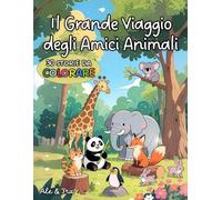 Il Grande Viaggio degli Amici Animali: 30 storie da COLORARE
