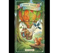 Il Grande Viaggio di Lulu: Una Storia della Buonanotte da Colorare: Avventure nel Bosco Incantato con una Lumaca Coraggiosa, uno Scoiattolo Sbadato e una Gazza Saggia. Dai 3 anni in su.