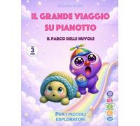 Il grande viaggio su Pianotto: Il Parco delle Nuvole