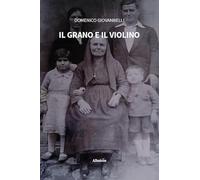 Il grano e il violino (Nuove voci. Strade)