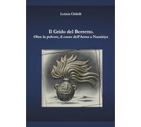 Il Grido del Berretto. Oltre la polvere, il cuore dell'Arma a Nassiriya