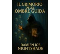 Il Grimorio delle Ombre Guida