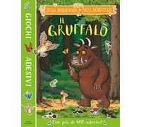 Il Gruffalò. Giochi e adesivi. Ediz. a colori (Album illustrati)