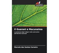 Il Guarani e Macunaíma: La presenza degli indigeni nella costruzione dell'identità nazionale