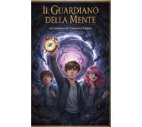Il Guardiano della Mente (LA SAGA DEI RINTOCCHI)