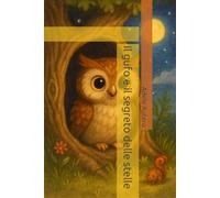 Il gufo e il segreto delle stelle (FABLE COLORING BOOK)