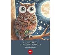 Il gufo Rufo e la luna sperduta