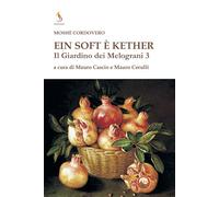 Il Il giardino dei melograni. Ein soft è keter (Vol. 3) (Shekinah)