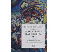 Il Il Maestro e Margherita. Con i dipinti delle avanguardie russe. Ediz. deluxe (BUR Classici BUR Deluxe)