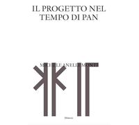 Il Il progetto nel tempo di Pan. I villaggi della grande estinzione, prefigurazioni della Sylva di domani