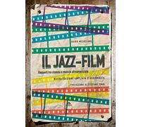 Il jazz-film: Rapporti tra cinema e musica afroamericana (Universale)