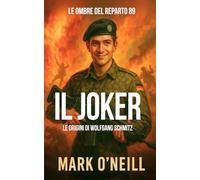 Il Joker: Un thriller militare tedesco tra operazioni segrete, traffico d’armi e guerra nell’ombra (Reparto 89)