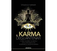 Il karma degli antenati. Come correggere gli errori degli antenati che danneggiano il nostro karma (Anima)