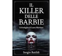 Il Killer delle Barbie: Un indagine della commissaria Martinez