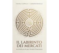 Il Labirinto dei Mercati: Architetture AI per l'Analisi Finanziaria