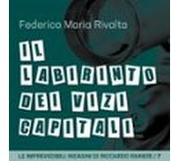 Il Labirinto Dei Vizi Capitali (audiolibro)