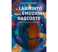 Il labirinto delle emozioni nascoste