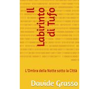 Il Labirinto di Tufo: L'Ombra della Notte sotto la Città