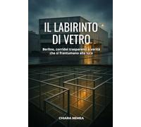 Il Labirinto Di Vetro: Berlino, Corridoi Trasparenti e Verità che si Frantumano alla Luce