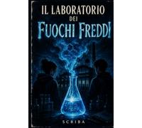 Il Laboratorio dei fuochi freddi