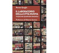 Il laboratorio della città nuova. Foqus nei Quartieri Spagnoli (Varia)