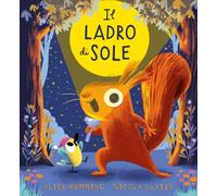 Il ladro di sole. Ediz. a colori (Album)