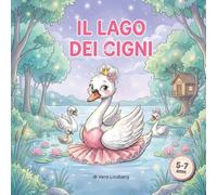 Il lago dei cigni (Scarpette Curiose)
