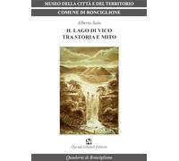 Il lago di Vico tra storia e mito (Quaderni di Ronciglione)