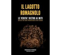 Il lagotto romagnolo. Le verità dietro ai miti: Quello che ogni proprietario deve sapere