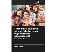 Il lato della domanda nel mercato turistico degli studenti internazionali: Il caso di Umeå - Svezia