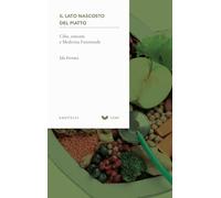 Il lato nascosto del piatto. Cibo, sintomi e medicina funzionale (AIMF)