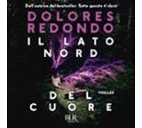 Il Lato Nord Del Cuore (audiolibro)