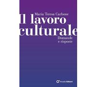 Il lavoro culturale. Domande e risposte