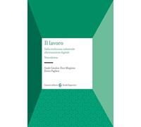 Il lavoro. Dalla rivoluzione industriale alla transizione digitale (Studi superiori)