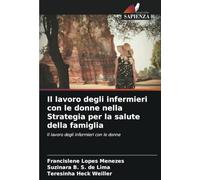 Il lavoro degli infermieri con le donne nella Strategia per la salute della famiglia: Il lavoro degli infermieri con le donne