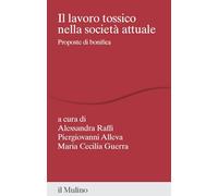 Il lavoro tossico nella società attuale. Proposte di bonifica (Percorsi)