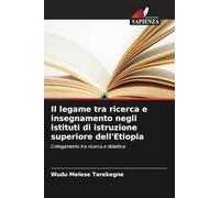 Il legame tra ricerca e insegnamento negli istituti di istruzione superiore dell'Etiopia: Collegamento tra ricerca e didattica